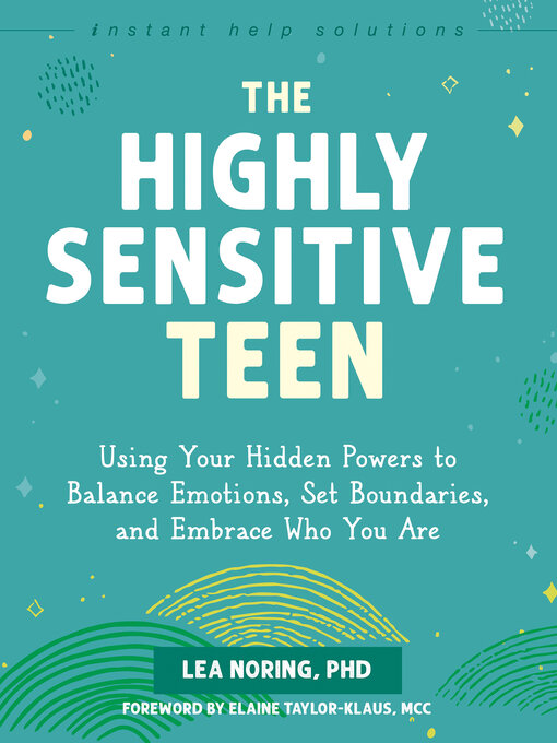 Title details for The Highly Sensitive Teen by Lea Noring - Available